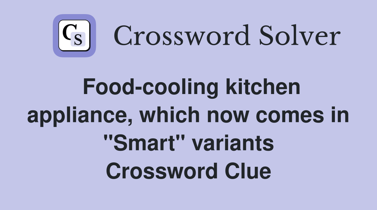 Foodcooling kitchen appliance, which now comes in "Smart" variants